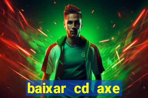 baixar cd axe bahia 2000 gratis